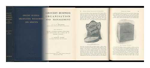 BEECHING, CHARLES LEMUEL THOMAS. J. ARTHUR SMART - Grocery Business Organisation and Management ... with Chapters on Buying a Business, Grocer's Office Work and Book-Keeping, and a Model Set of Grocer's Accounts by J. Arthur Smart