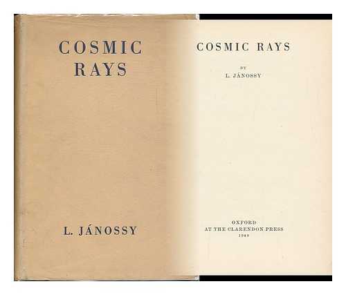 JANOSSY, LAJOS - Cosmic Rays