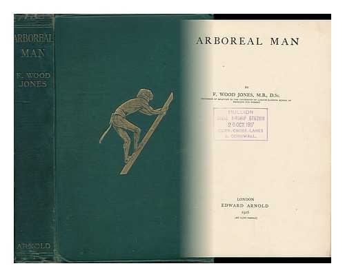 JONES, F. WOOD - Arboreal Man, by F. Wood Jones