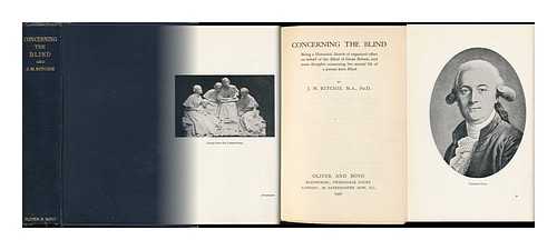 RITHCIE, JOHN M. - Concerning the Blind: Being a Historical Sketch of Organised Effort on Behalf of the Blind in Great Britain, Etc. [With Plates, Including Portraits. ]