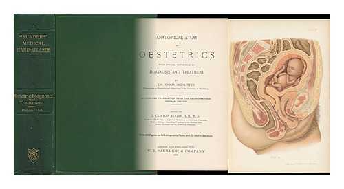 SCHAEFFER, OSCAR - Anatomical Atlas of Obstetric Diagnosis and Treatment