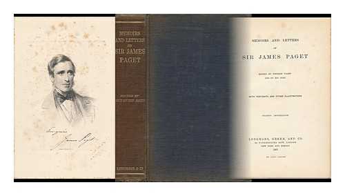 PAGET, JAMES, SIR (1814-1899) - Memoirs and Letters of Sir James Paget; Ed. by Stephen Paget, One of His Sons