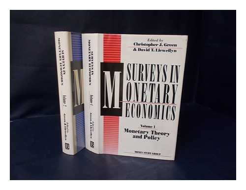 GREEN, CHRISTOPHER J. DAVID T. LLEWELLYN (EDS. ) - Surveys in Monetary Economics / Edited by Christopher J. Green and David T. Llewellyn on Behalf of the Money Study Group. Vol.2, Financial Markets and Institutions