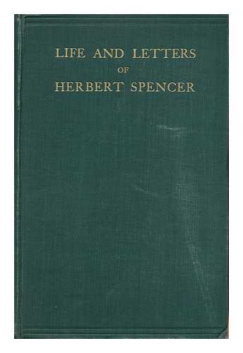 DUNCAN, DAVID - The Life and Letters of Herbert Spencer