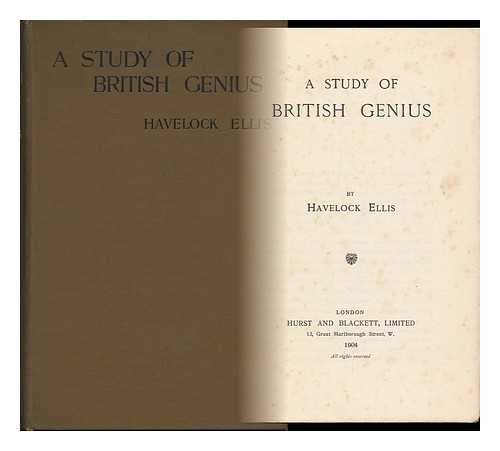 ELLIS, HAVELOCK (1859-1939) - A Study of British Genius