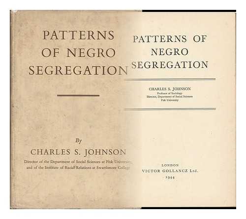 JOHNSON, CHARLES SPURGEON (1893-1956) - Patterns of Negro Segregation / Charles S. Johnson