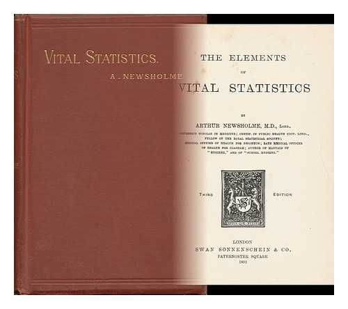 NEWSHOLME, ARTHUR, SIR (1857-1943) - The Elements of Vital Statistics; by Arthur Newsholme