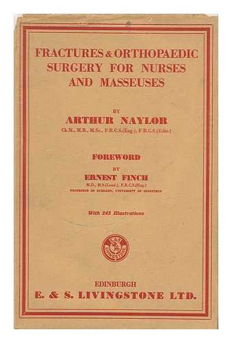 NAYLOR, ARTHUR - Fractures & Orthopaedic Surgery for Nurses and Masseuses