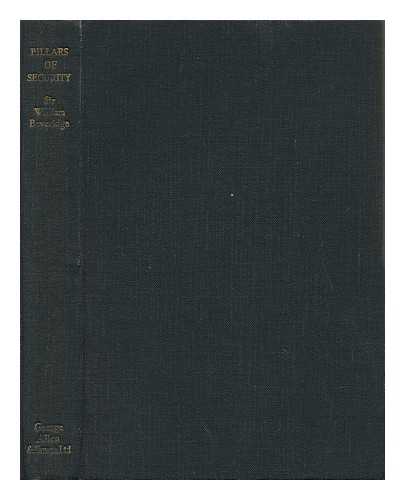 BEVERIDGE, WILLIAM HENRY BEVERIDGE, BARON (1879-1963) - The Pillars of Security, and Other War-Time Essays and Addresses, by Sir William H. Beveridge