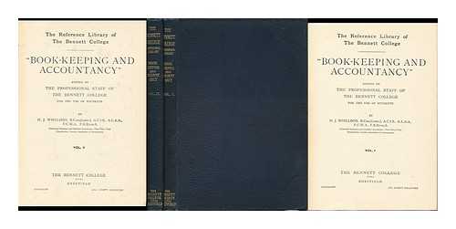 WHELDON, HAROLD JAMES - 'Book-Keeping and Accountancy' / edited by the Professional Staff of the Bennett College ... Vols. I & II