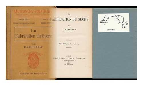 SIDERSKY, D. - La Fabrication Du Sucre Par D. Sidersky