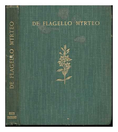 GARNETT, RICHARD - De Flagello Myrteo. Thoughts and Fancies on Love