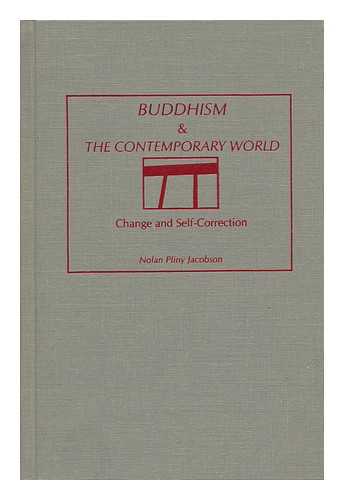 JACOBSON, NOLAN PLINY - Buddhism & the Contemporary World : Change and Self-Correction