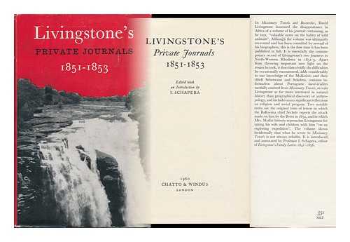 LIVINGSTONE, DAVID (1813-1873). I. SCHAPERA - Livingstone's Private Journals 1851-1853 / Edited with an Introduction by I. Schapera