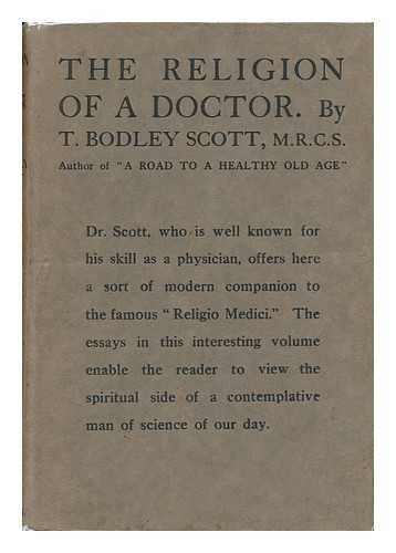 SCOTT, T. BODLEY - The Religion of a Doctor