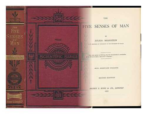 BERNSTEIN, JULIUS (1839-) - The Five Senses of Man, by Julius Bernstein, with Ninety-One Woodcuts