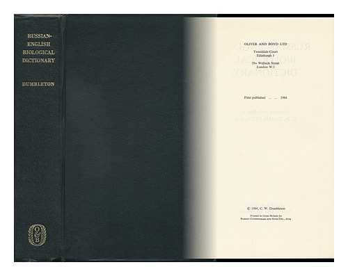 DUMBLETON, C. W. (ED. ) - Russian-English Biological Dictionary, Compiled and Edited by C. W. Dumbleton
