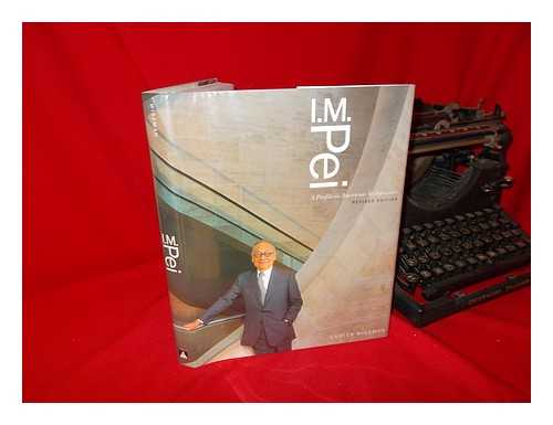 WISEMAN, CARTER - I. M. Pei : a Profile in American Architecture / Carter Wiseman