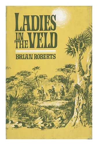 ROBERTS, BRIAN - Ladies in the Veld