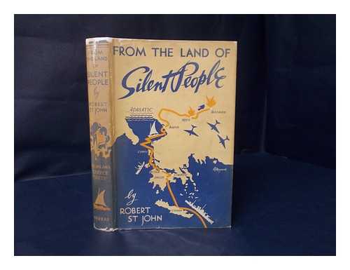 ST. JOHN, ROBERT - From the Land of Silent People [By] Robert St. John