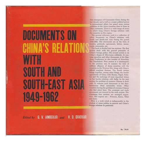 AMBEKAR, G. V. V. D. DIVEKAR (EDS. ) - Documents on China's Relations with South and Southeast Asia, 1949-1962. Edited by G. V. Ambekar and V. D. Divekar