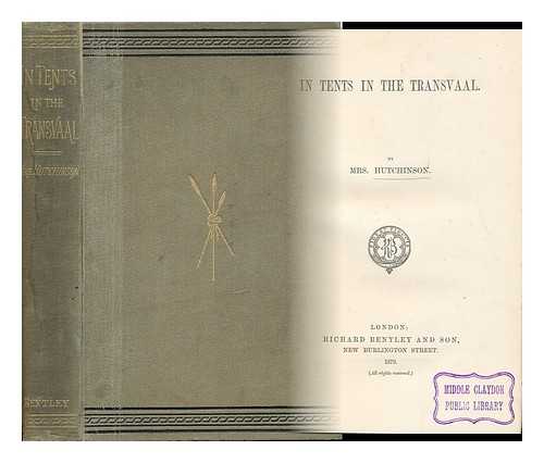 HUTCHINSON, MRS. - In Tents in the Transvaal