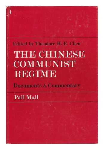 CHEN, THEODORE HSI-EN (ED. ) - The Chinese Communist Regime: Documents and Commentary, Edited by Theodore H. E. Chen