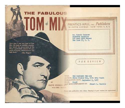 MIX, OLIVE STOKES. ERIC HEATH - The Fabulous Tom Mix, by Olive Stokes Mix with Eric Heath