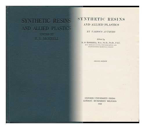 MORRELL, ROBERT SELBY (ED. ) - Synthetic Resins and Allied Plastics