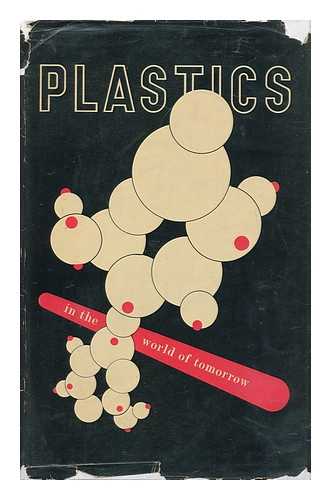 LEYSON, BURR W. - Plastics in the World of Tomorrow