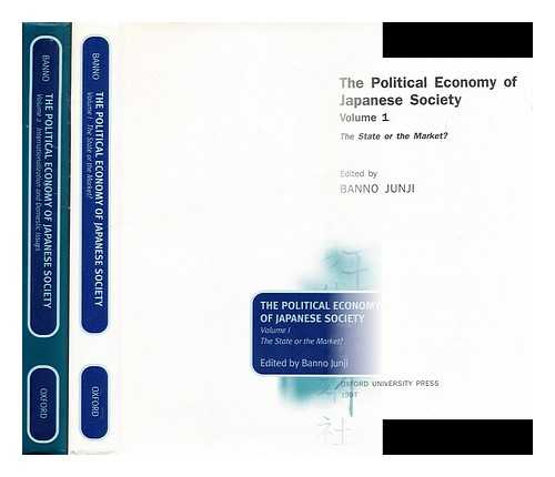 BANNO, JUNJI (1937-) - The Political Economy of Japanese Society : Volume Two International and Domestic Issues / Edited by Banno Junji