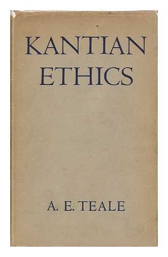 TEALE, A. E. - Kantian Ethics