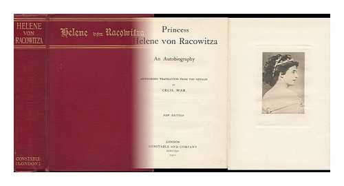 RACOWITZA, HELENE VON (1845-1911) - Princess Helene Von Racowitza : an Autobiography / Authorised Translation from the German by Cecil Mar