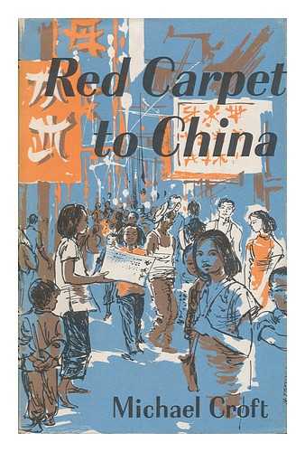 CROFT, MICHAEL - Red Carpet to China