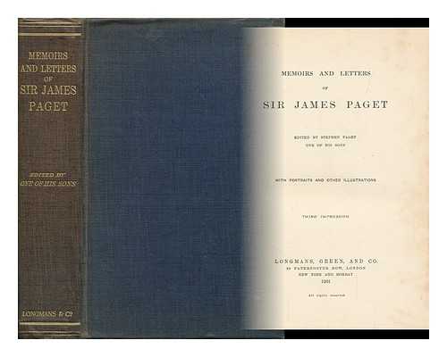 PAGET, JAMES, SIR (1814-1899) - Memoirs and Letters of Sir James Paget / Edited by Stephen Paget, One of His Sons