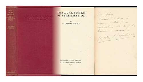PEDDIE, JOHN TAYLOR (1879-) - The Dual System of Stabilisation, by J. Taylor Peddie