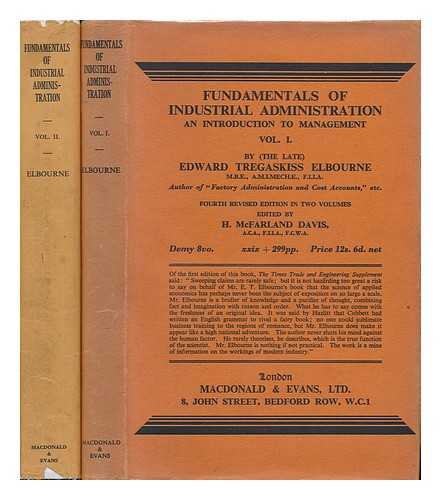 Elbourne, Edward Tregaskiss - Fundamentals of Industrial Administration : an Introduction to Managment