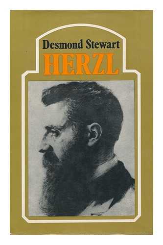 STEWART, DESMOND - Theodor Herzl, Artist and Politician / [By] Desmond Stewart