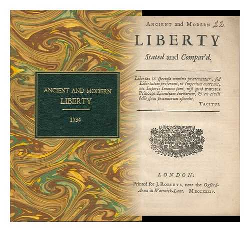 HERVEY, JOHN HERVEY, BARON (1696-1743) - Ancient and Modern Liberty, Stated and Compar'd