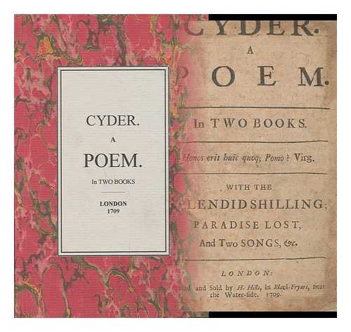 PHILIPS, JOHN (1676-1709) - Cyder : a Poem. in Two Books. with the Splendid Shilling; Paradise Lost, and Two Songs, & C