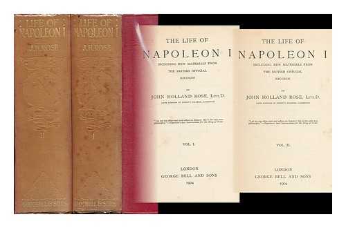 ROSE, J. HOLLAND - The Life of Napoleon I