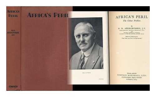 Abercrombie, Hugh Romilly (1872-) - Africa's Peril: the Colour Problem, by H. R. Abercrombie...