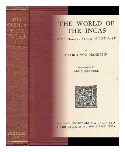 HANSTEIN, OTFRID VON (1869-1959) - The World of the Incas, a Socialistic State of the Past