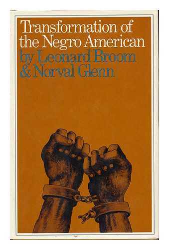 BROOM, LEONARD & GLENN, NORVAL D. - Transformation of the Negro American