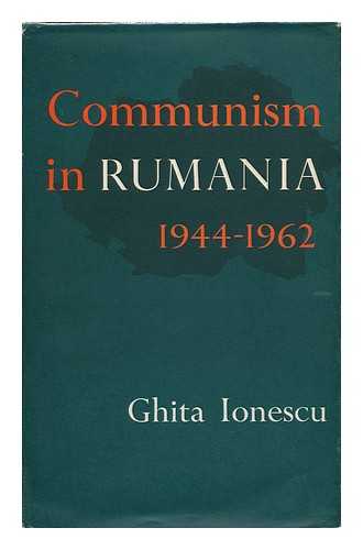 IONESCU, GHITA - Communism in Rumania, 1944-1962