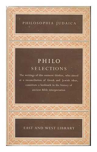PHILO, OF ALEXANDRIA. HANS LEWY (ED. ) - Philo : Philosophical Writings / Selections Edited by Hans Lewy