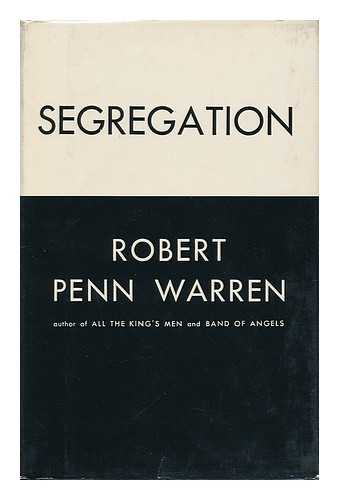 Warren, Robert Penn (1905-1989) - Segregation : the Inner Conflict in the South