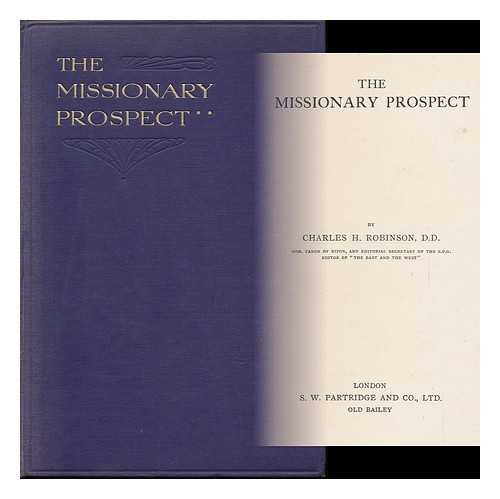 ROBINSON, CHARLES HENRY (1861-1925) - The Missionary Prospect