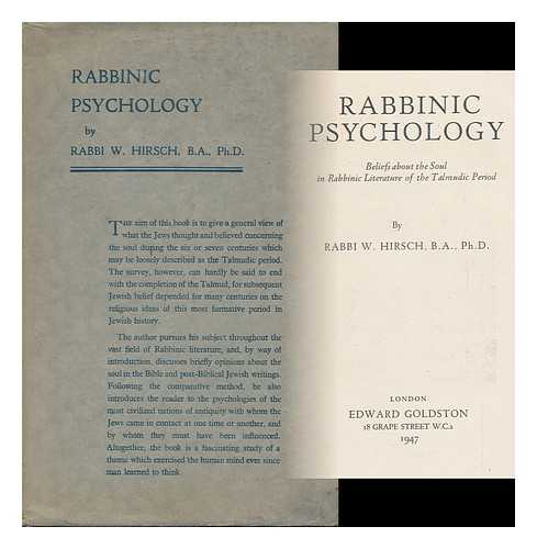 HIRSCH, W. (WOOLF) - Rabbinic Psychology; Beliefs about the Soul in Rabbinic Literature of the Talmudic Period