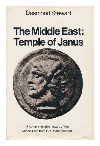 STEWART, DESMOND - The Middle East : Temple of Janus